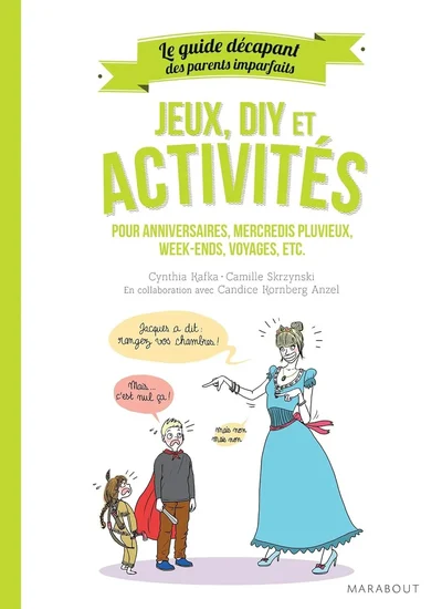 Couverture du livre Le guide décapant des parents imparfaits : Jeux, DIY et activités